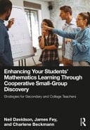 Enhancing Your Students' Mathematics Learning Through Cooperative Small-Group Discovery Strategies for Secondary and College Teachers
