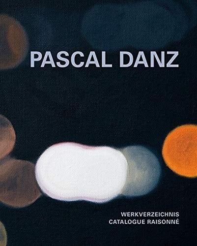 Pascal Danz - Werkverzeichnis Pascal Danz - catalogue raisonné