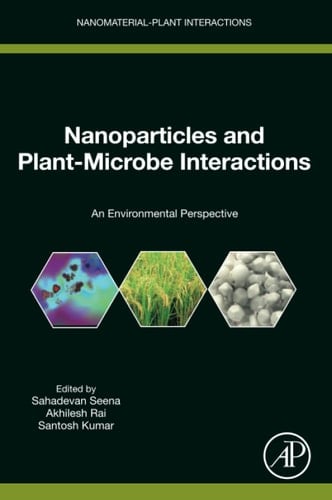 Nanoparticles and Plant-Microbe Interactions An Environmental Perspective