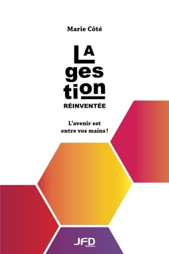 La gestion réinventée l'avenir est entre vos mains!