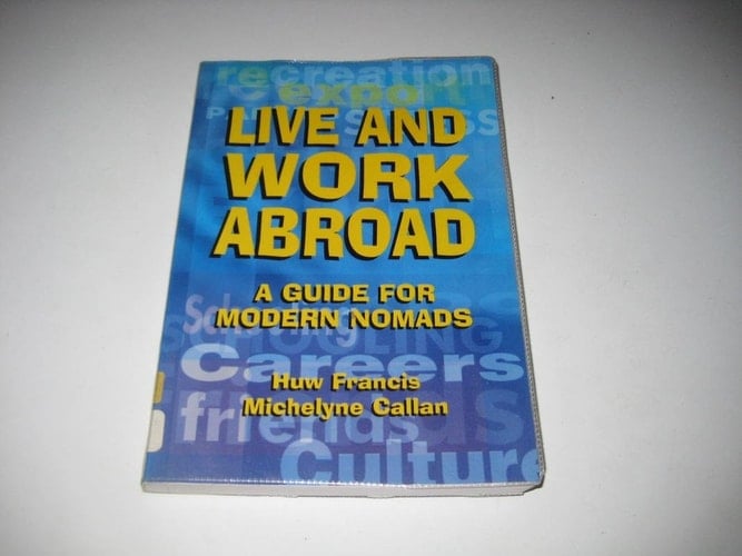 Live and Work Abroad A Guide for Modern Nomads