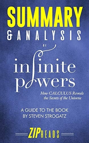 Summary & Analysis of Infinite Powers How Calculus Reveals the Secrets of the Universe
