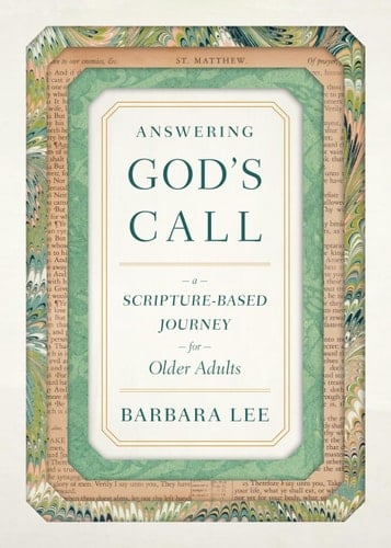 Answering God's Call A Scripture-Based Journey for Older Adults