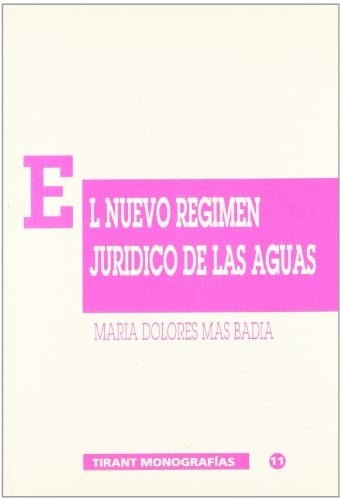 El nuevo régimen jurídico de las aguas intereses privados en la Ley de aguas