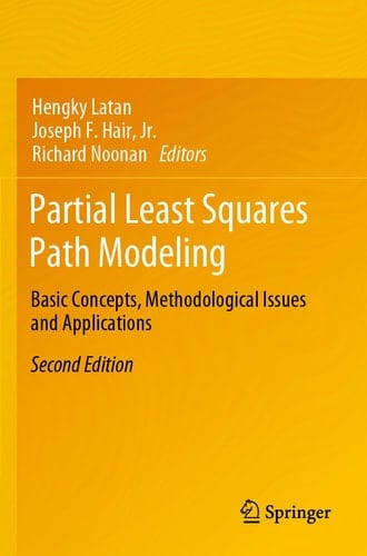 Partial Least Squares Path Modeling Basic Concepts, Methodological Issues and Applications