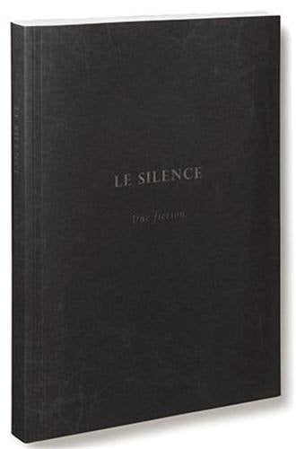 Le Silence: Une Fiction