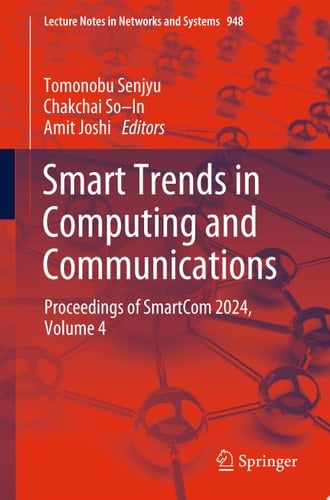 Smart Trends in Computing and Communications Proceedings of SmartCom 2024, Volume 4