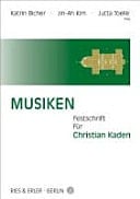 Musiken Festschrift für Christian Kaden