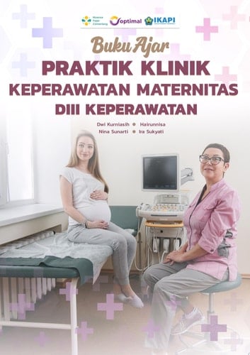 BUKU AJAR PRAKTIK KLINIK KEPERAWATAN MATERNITAS DIII KEPERAWATAN