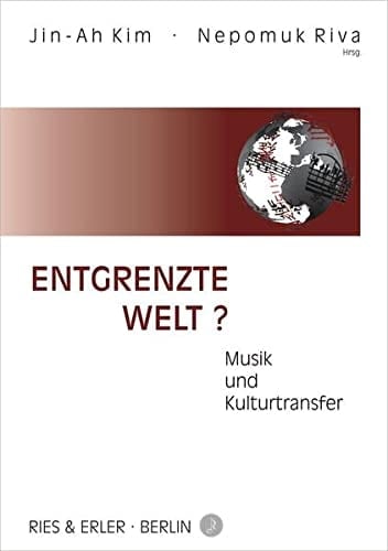 Entgrenzte Welt? Musik und Kulturtransfer