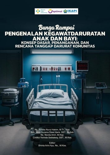 BUNGA RAMPAI PENGENALAN KEGAWATDARURATAN ANAK DAN BAYI: KONSEP DASAR, PENANGANAN, DAN RENCANA TANGGAP DARURAT KOMUNITAS