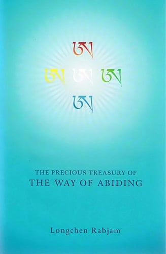 The Precious Treasury of the Way of Abiding and the Exposition of the Quintessential Meaning of the Three Categories A Commentary on the Precious Treasury of the Way of Abiding