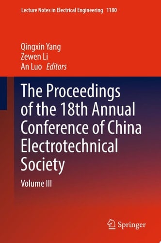 The Proceedings of the 18th Annual Conference of China Electrotechnical Society Volume III