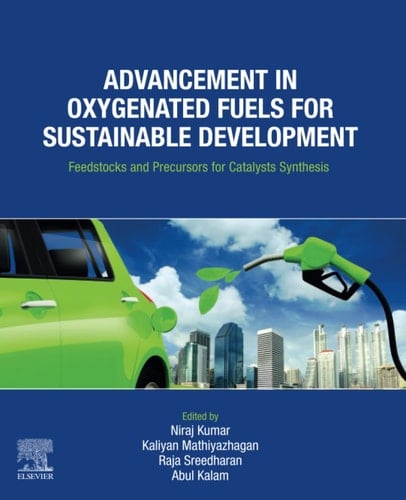 Advancement in Oxygenated Fuels for Sustainable Development Feedstocks and Precursors for Catalysts Synthesis