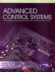 Advanced Control System Design / (including Digital Control Engineering, Optimal Control and Non-linear System Analysis)