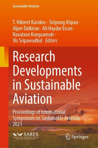 Research Developments in Sustainable Aviation Proceedings of International Symposium on Sustainable Aviation 2021