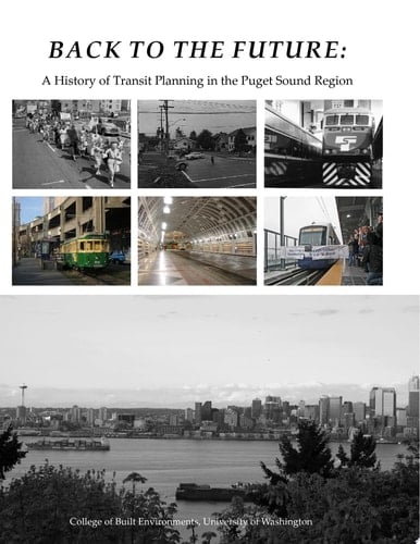 Back To The Future: A History of Transit Planning in the Puget Sound Region