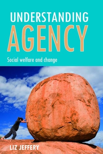 Understanding agency Social welfare and change