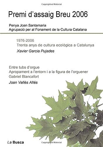 Trenta anys de cultura ecològica a Catalunya (1976-2006)