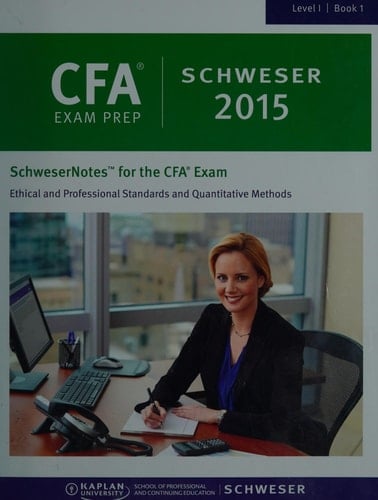 SchweserNotes 2015 CFA Exam Prep Level 1