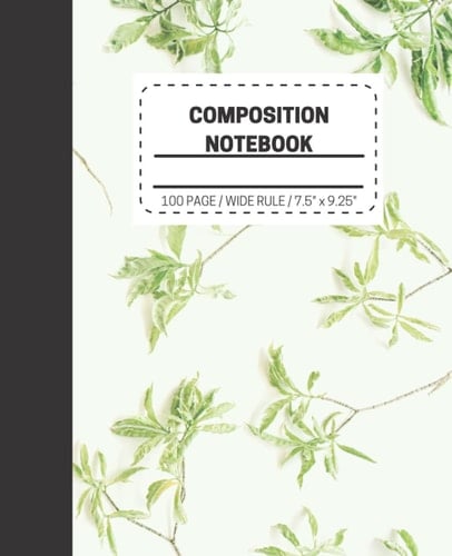 Composition Notebook: Green Leaf Design (7.5 x 9.25 inches) 100 Pages: College Ruled Lined Paper