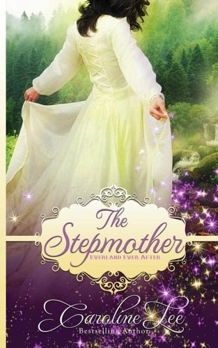 The Stepmother An Everland Ever After Tale