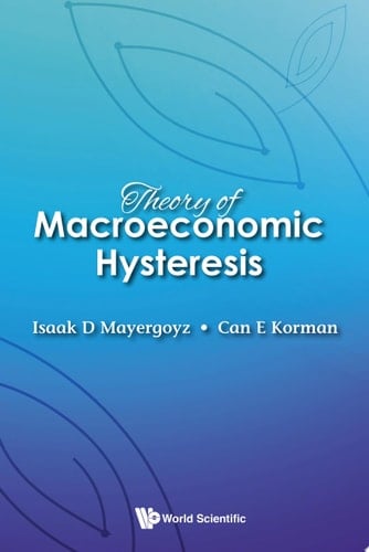 Theory Of Macroeconomic Hysteresis