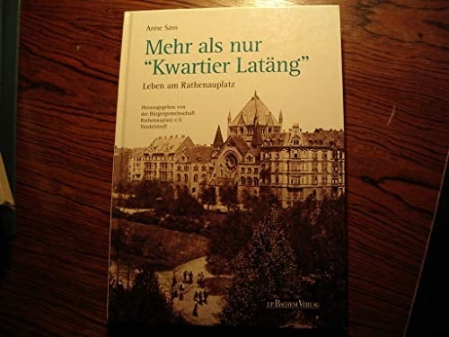 Mehr als nur "Kwartier Latäng" Leben am Rathenauplatz
