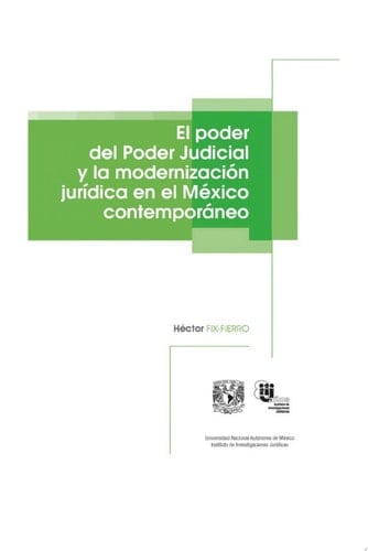 El poder del Poder Judicial y la modernización jurídica en el México contemporáneo