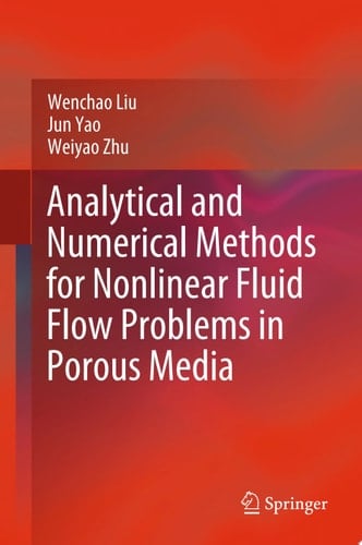 Analytical and Numerical Methods for Nonlinear Fluid Flow Problems in Porous Media