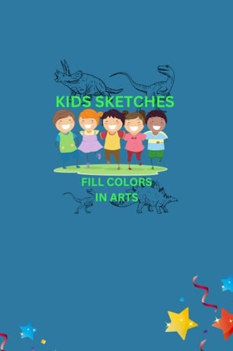Kids Sketches: Make awesome arts