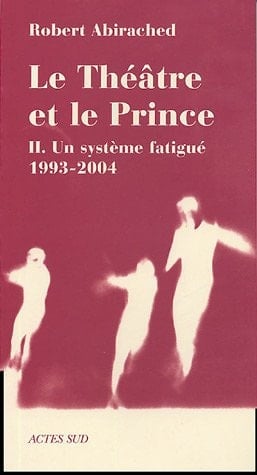 Le théâtre et le prince 1981-1991
