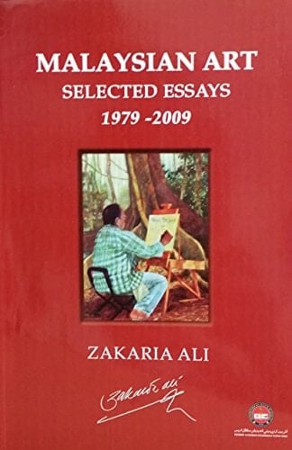 Malaysian Art: Selected Essays, 1979-2009