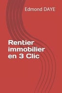 Rentier Immobilier en 3 Clic