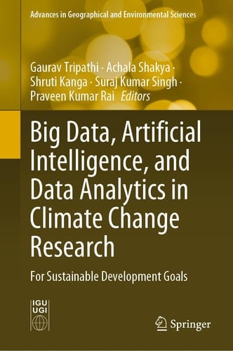 Big Data, Artificial Intelligence, and Data Analytics in Climate Change Research For Sustainable Development Goals