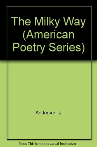 The Milky Way: Poems 1967-1982 (American Poetry Series)