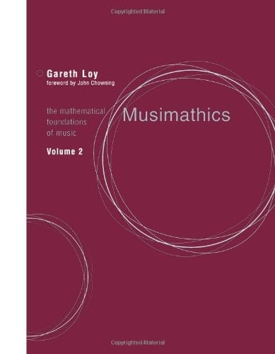 Musimathics: The Mathematical Foundations of Music (Volume 2)