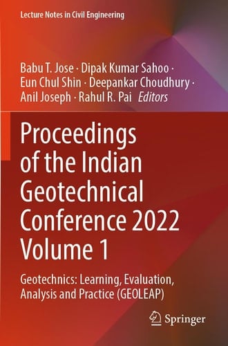 Proceedings of the Indian Geotechnical Conference 2022 Volume 1 Geotechnics: Learning, Evaluation, Analysis and Practice (GEOLEAP)