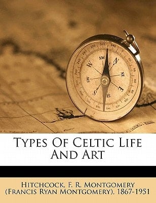 Types of Celtic life and art