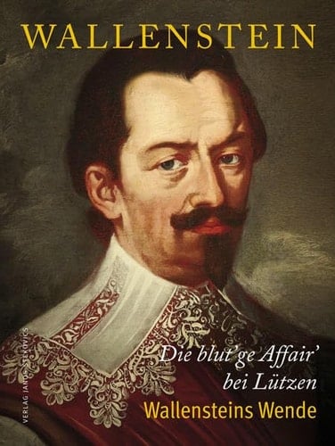 Die blut'ge Affair' bei Lützen Wallensteins Wende