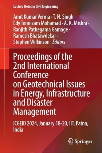 Proceedings of the 2nd International Conference on Geotechnical Issues in Energy, Infrastructure and Disaster Management ICGEID 2024, January 18–20, IIT, Patna, India