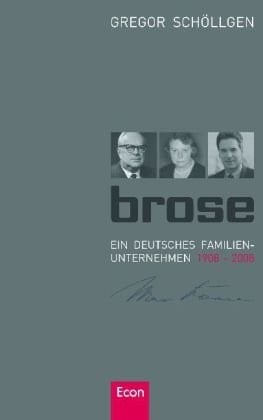 Brose ein deutsches Familienunternehmen ; 1908 - 2008
