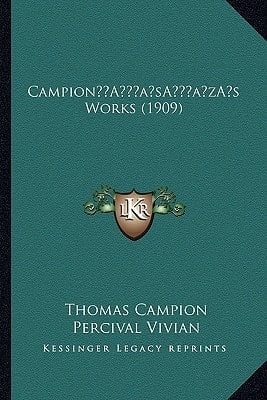 Campion’s Works (1909)