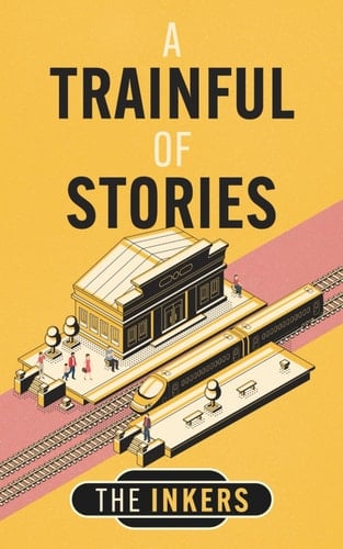 A TRAINFUL OF STORIES
