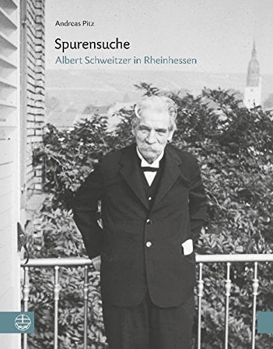Spurensuche Albert Schweitzer in Rheinhessen