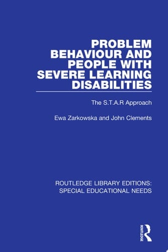 Problem Behaviour and People with Severe Learning Disabilities The S.T.A.R Approach