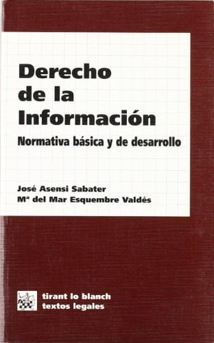 Derecho de la información normativa básica y de desarrollo