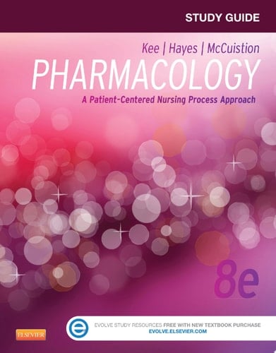 Study Guide for Pharmacology A Patient-Centered Nursing Process Approach