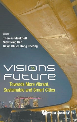 Visions for the Future Towards More Vibrant, Sustainable and Smart Cities