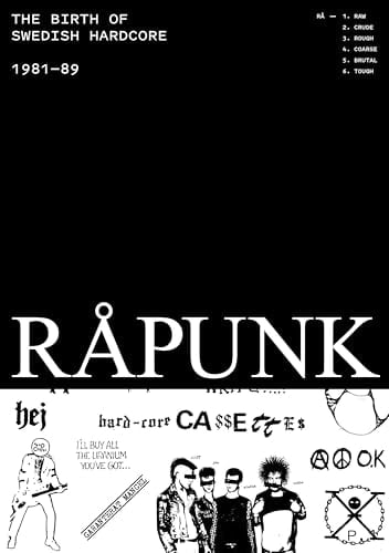 Råpunk the birth of swedish hardcore 1981-1989